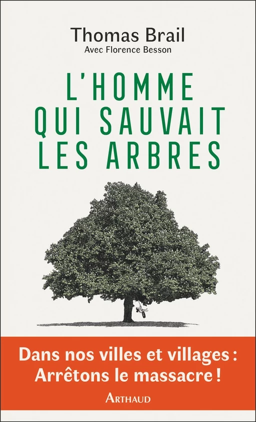 L'homme qui sauvait les arbres - Florence Besson, Thomas Brail - Arthaud