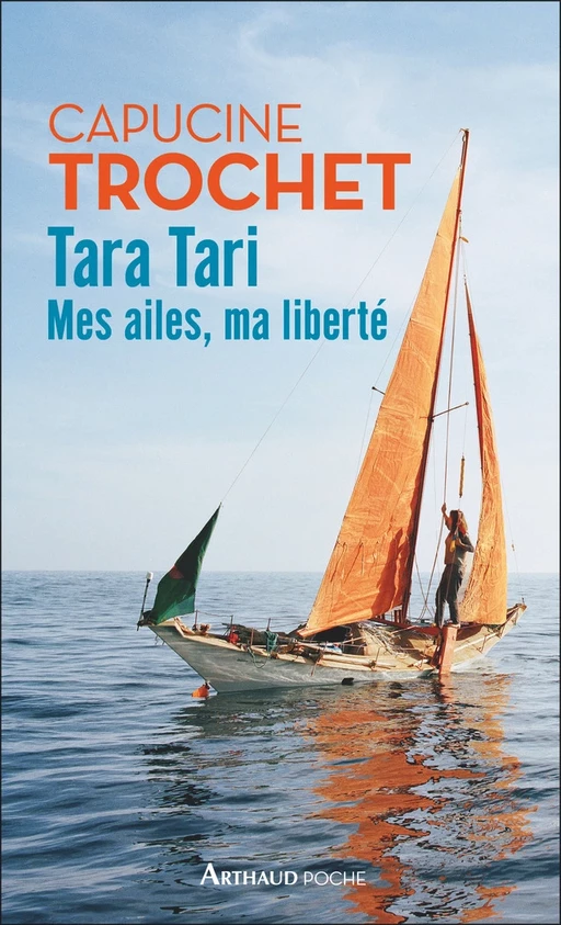 Tara Tari. Mes ailes, ma liberté - Capucine Trochet - Arthaud