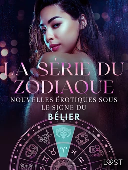 La série du zodiaque : nouvelles érotiques sous le signe du Bélier