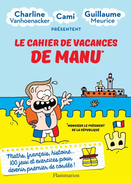 Le cahier de vacances de Manu - Charline Vanhoenacker, Guillaume Meurice - Arthaud