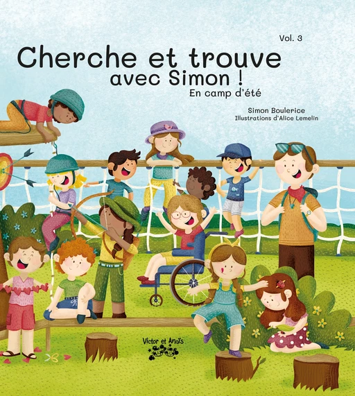 Cherche et trouve avec Simon Boulerice ! En camp d’été - Simon Boulerice - Les éditions Victor et Anaïs