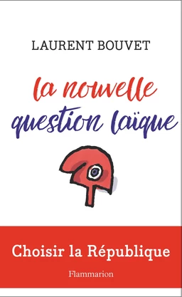 La nouvelle question laïque