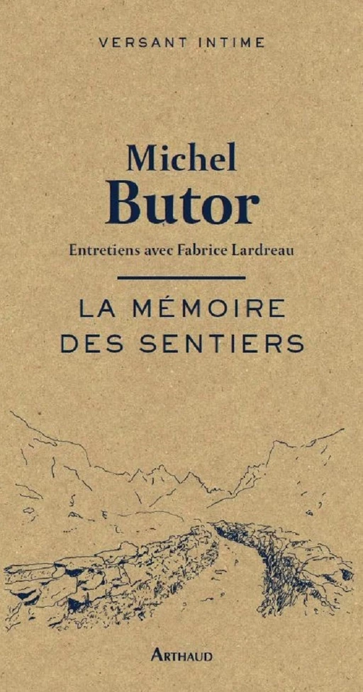 La mémoire des sentiers - Michel Butor - Arthaud