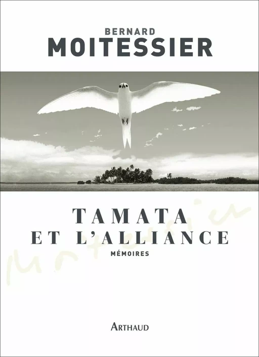 Tamata et l'alliance - Bernard Moitessier - Arthaud