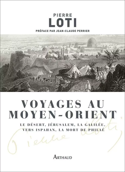 Voyages au Moyen-Orient - Pierre Loti - Arthaud