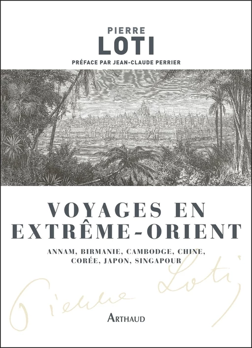 Voyages en Extrême-Orient - Pierre Loti - Arthaud