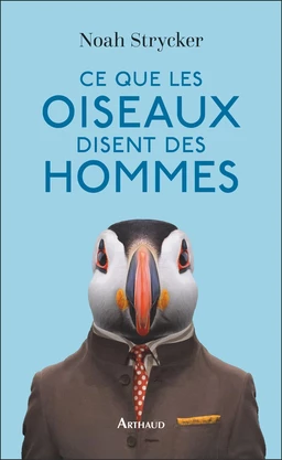 Ce que les oiseaux disent des hommes