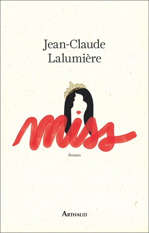 Miss - Jean-Claude Lalumière - Arthaud