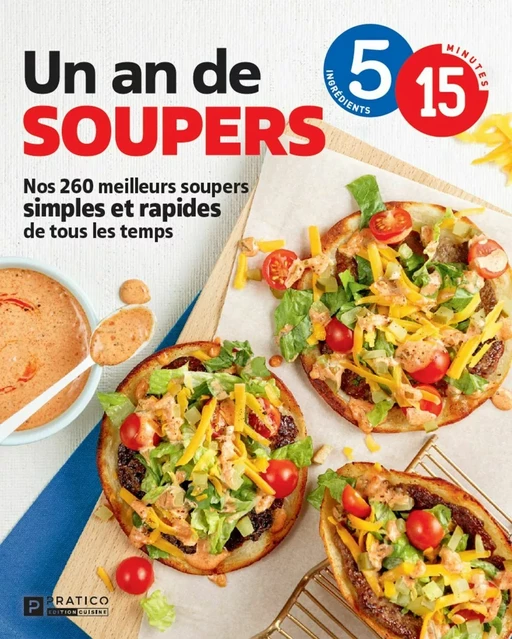 Un an de soupers -  Pratico Édition Cuisine - Pratico Édition Cuisine