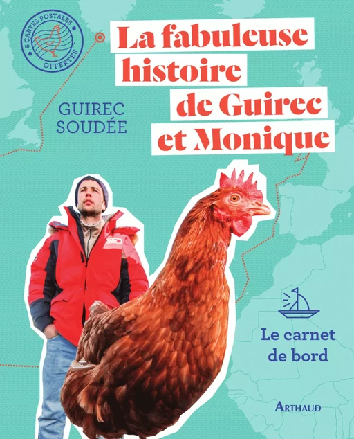 La fabuleuse histoire de Guirec et Monique - Guirec Soudée - Arthaud