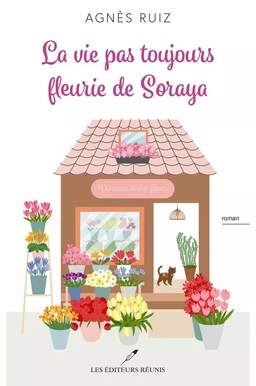 La vie pas toujours fleurie de Soraya