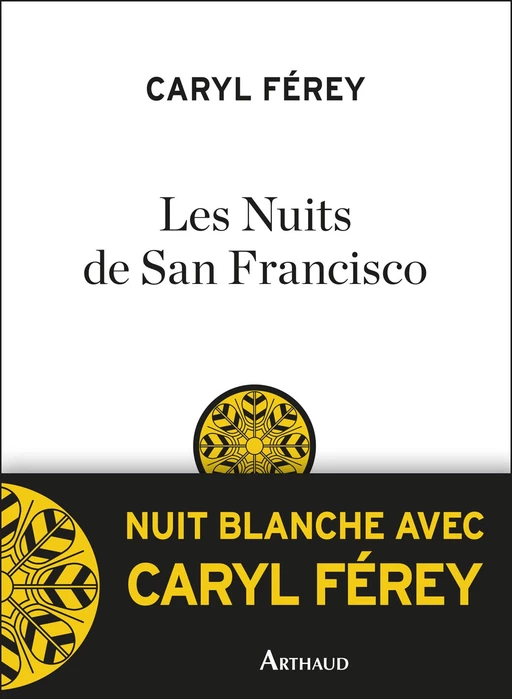 Les Nuits de San Francisco - Caryl Férey - Arthaud