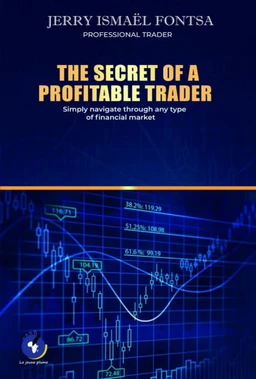 THE SECRET OF A PROFITABLE TRADER