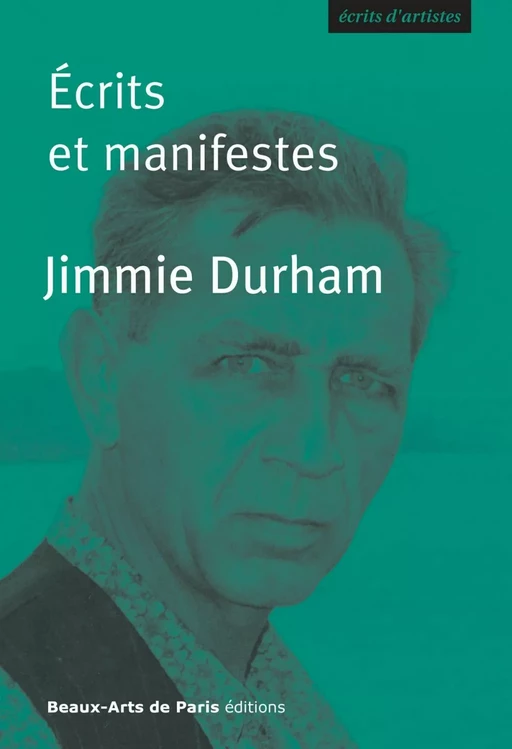 Écrits et manifestes - Jimmie Durham - Beaux-Arts de Paris Éditions