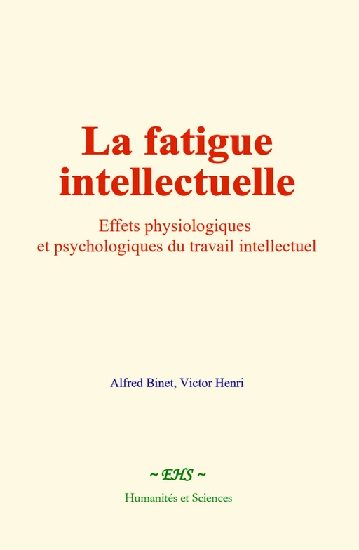 La fatigue intellectuelle - Alfred Binet, Victor Henri - EHS