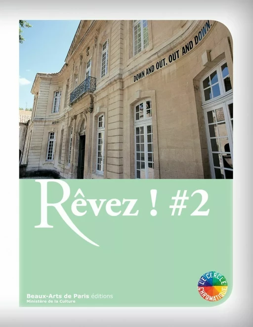 Rêvez ! #2 - Jean-Marc Bustamante, Eric Mezil, Didier Semin - Beaux-Arts de Paris Éditions