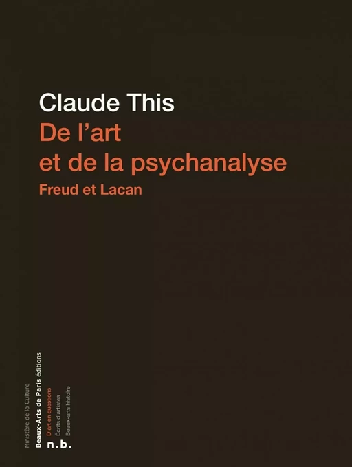 De l'art et de la psychanalyse - Claude This - Beaux-Arts de Paris Éditions