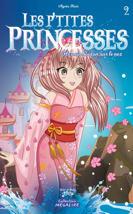 Les p’tites princesses #2 - Agnès Ruiz - Les éditions Victor et Anaïs