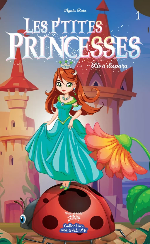 Les p’tites princesses #1 - Agnès Ruiz - Les éditions Victor et Anaïs