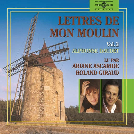 Lettres de mon moulin (Volume 2) - Alphonse Daudet - Frémeaux & Associés