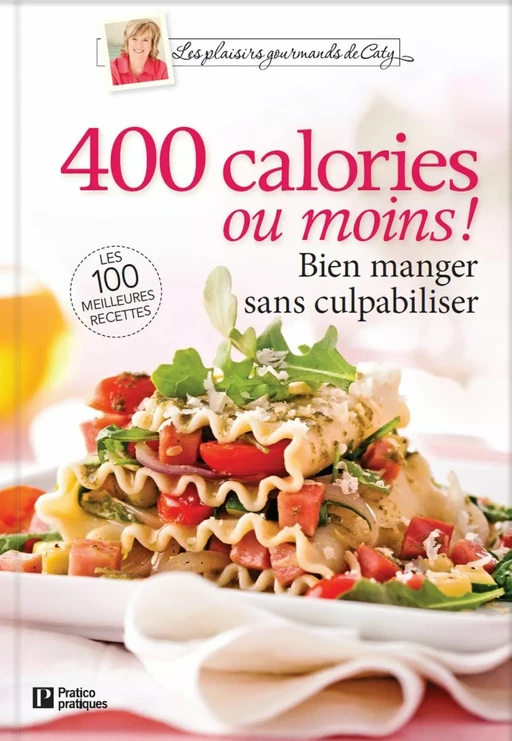 400 calories ou moins ! - Pratico Édition - Pratico Édition