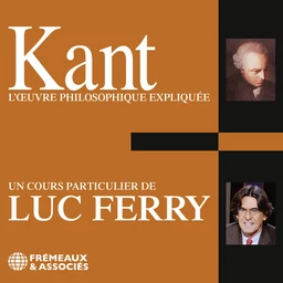 Kant. L'oeuvre philosophique expliquée