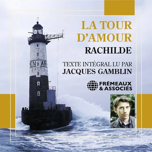 La Tour d'amour -  Rachilde - Frémeaux & Associés