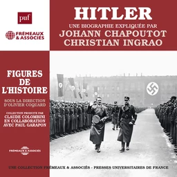 Hitler. Une biographie expliquée