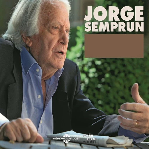 Jorge Semprun. Savoir risquer sa vie - Franck Apprédéris - Frémeaux & Associés