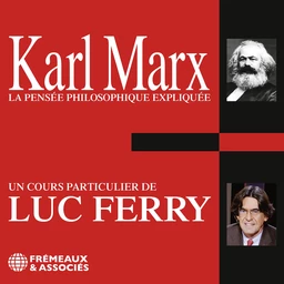 Karl Marx. La pensée philosophique expliquée