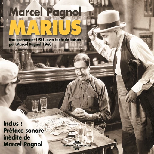 Marius - Marcel Pagnol - Frémeaux & Associés