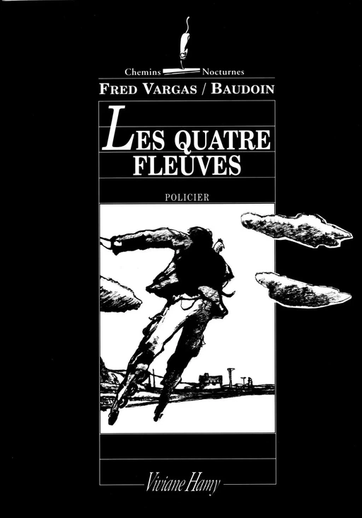 Les Quatre Fleuves - Edmond Baudouin, Fred Vargas - Viviane Hamy