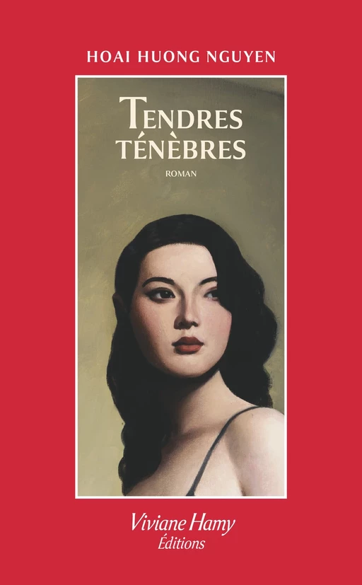 Tendres Ténèbres - Hoai Huong NGuyen - Viviane Hamy