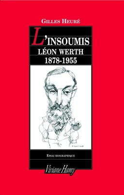 L'Insoumis : Léon Werth, 1878-1955