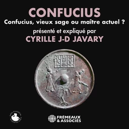 Confucius. Vieux sage ou maître actuel ?