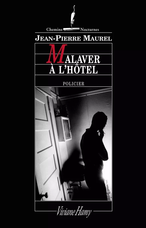 Malaver à l'hôtel - Jean-Pierre Maurel - Viviane Hamy