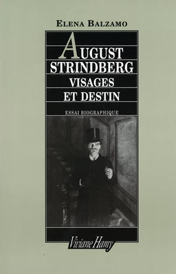 August Strindberg : visages et destin