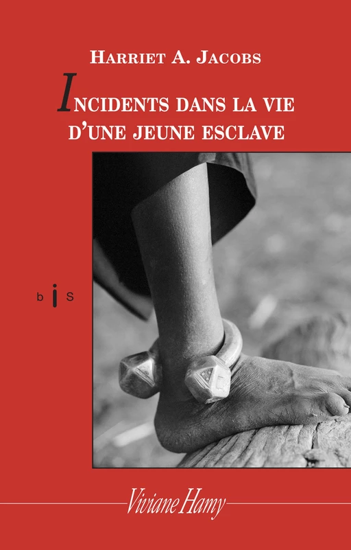 Incidents dans la vie d'une jeune esclave - Harriet Ann Jacobs - Viviane Hamy