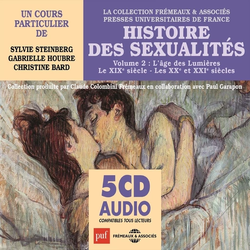 Histoire des sexualités (Volume 2) - L'âge des Lumières - Le XIXe siècle - Les XXe et XXIe siècles - Gabrielle Houbre - Frémeaux & Associés