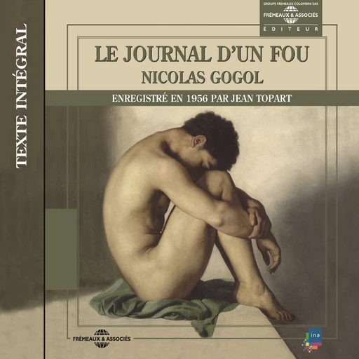 Le journal d'un fou - Nicolas Gogol - Frémeaux & Associés