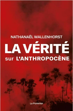 La vérité sur l'anthropocène