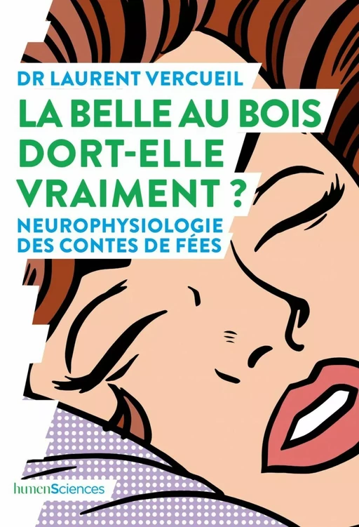 La Belle au bois dort-elle vraiment ? - Laurent Vercueil - Humensis