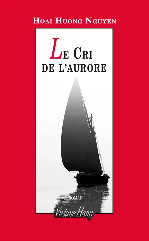 Le Cri de l'aurore - Hoai Huong Nguyen - Viviane Hamy