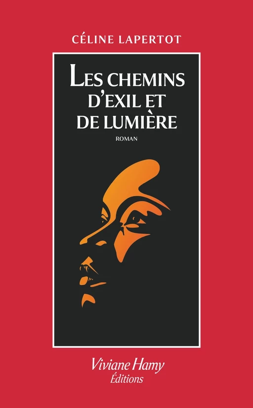 Les Chemins d'exil et de lumière - Céline Lapertot - Viviane Hamy