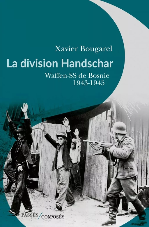 La division Handschar - Xavier Bougarel - Humensis