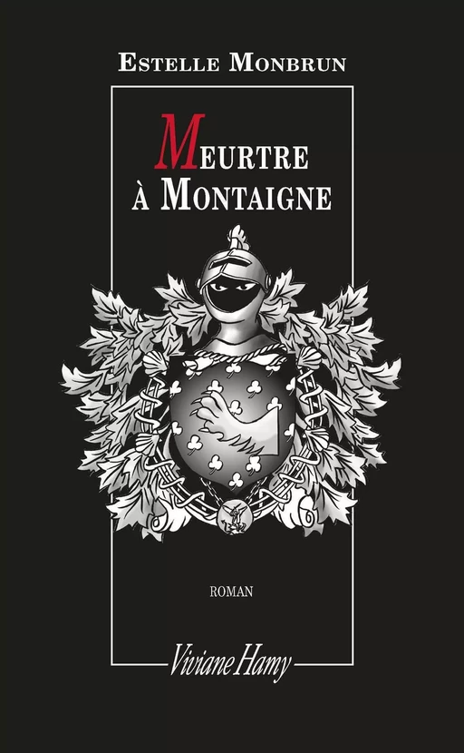 Meurtre à Montaigne - Estelle Monbrun - Viviane Hamy