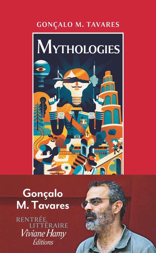 Mythologies - Gonçalo M. Tavares - Viviane Hamy