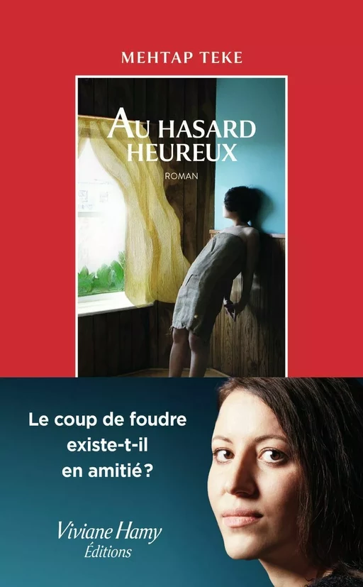 Au hasard heureux - Mehtap Teke - Viviane Hamy