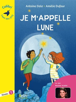 Je m'appelle Lune - Colibri