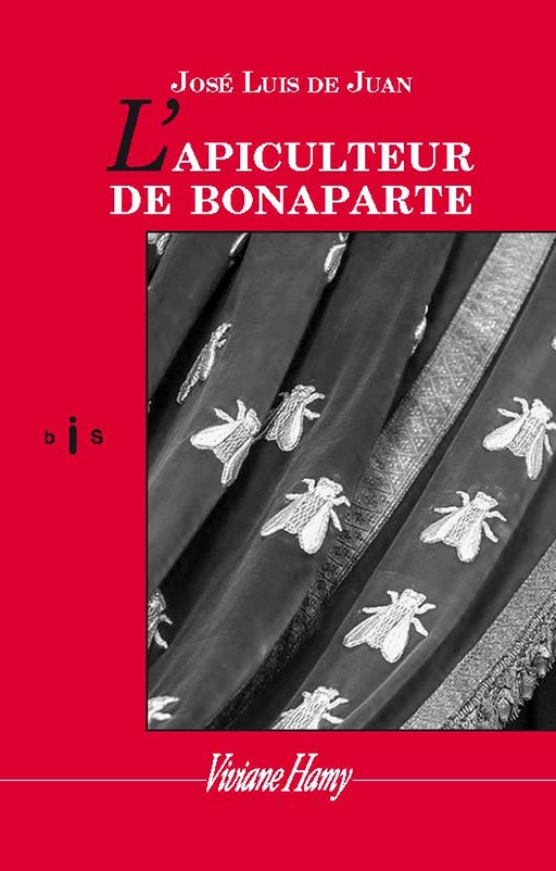 L'Apiculteur de Bonaparte - Jose luis de Juan - Viviane Hamy